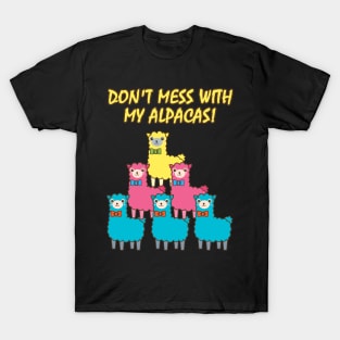 Don't mess with my Alpacas! - Yellow Design T-Shirt